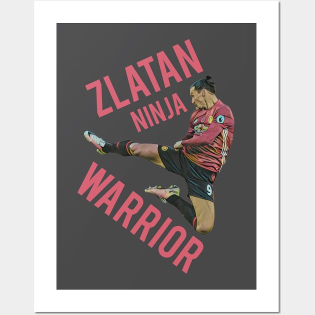 ZLATAN NINJA WARRIOR Wall Art by awesomeniemeier